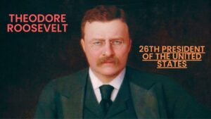 Theodore Roosevelt